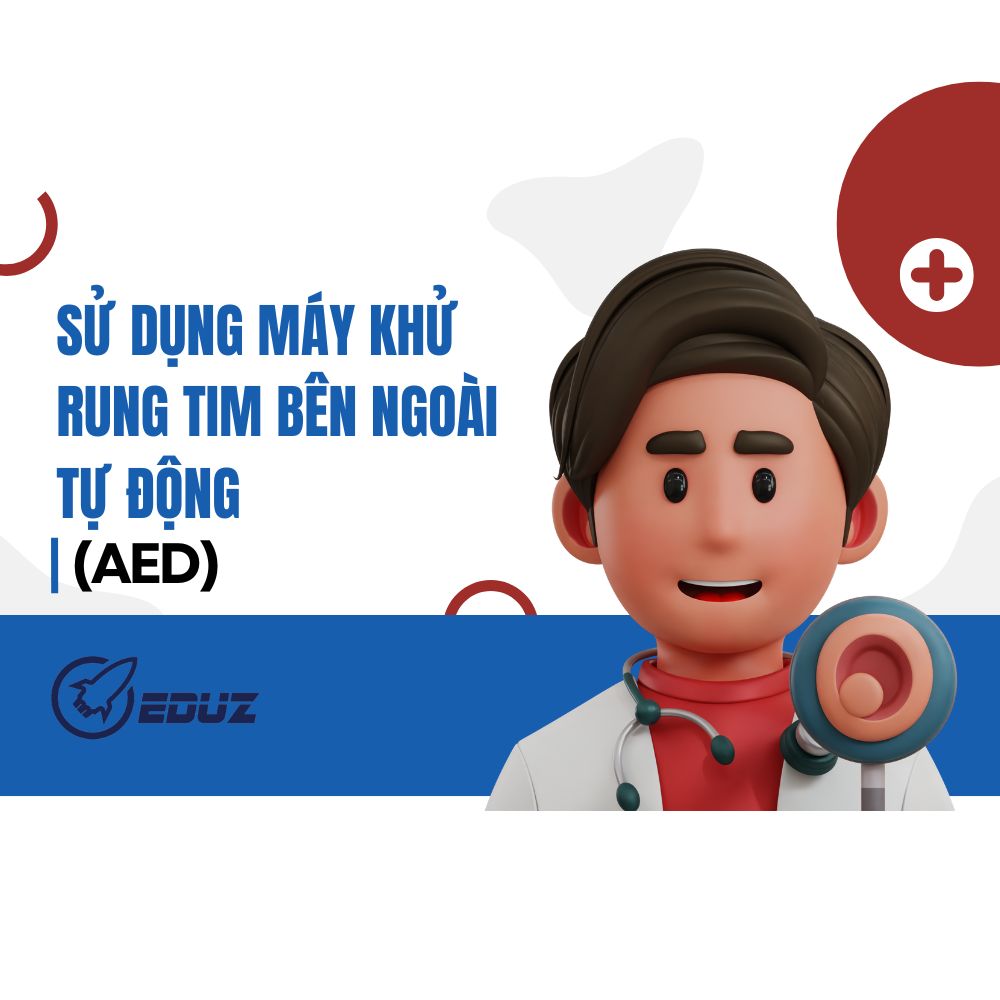 Sử Dụng Máy Khử Rung Tim Bên Ngoài Tự Động (AED)